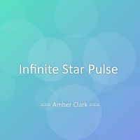 Amber Clark - Infinite Star Pulse
