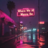 DJ Xquizit - Where We All Wanna Be