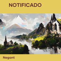NEGANT - Notificado (Remastered 2024 [Explicit])