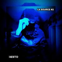 Nesto - La source #2 (Explicit)
