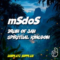 mSdoS - Drum Of Jah / Spiritual kingdom