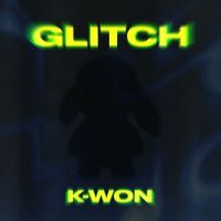 k-won - Glitch
