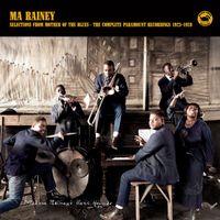 Ma Rainey - Selections from Mother Of The Blues: The Complete Paramount Recordings 1923-1928