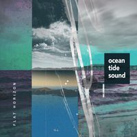 Flat Horizon - Ocean Tide Sound
