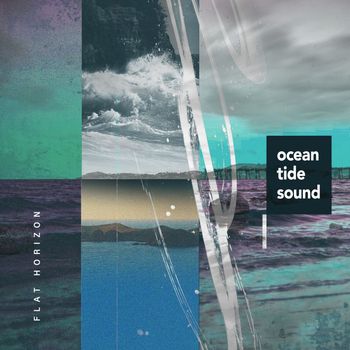 Flat Horizon - Ocean Tide Sound