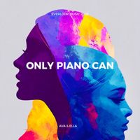 Ava & Ella - Only Piano Can