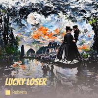 Roberto - Lucky Loser
