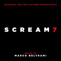 Marco Beltrami - Scream 7 (Original Motion Picture Soundtrack)