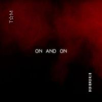 TOM - On And On