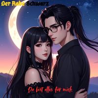 Der Rabe Schwarz - Du bist alles für mich (Remix)