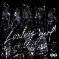 Dipper - Lonely Girl (Explicit)