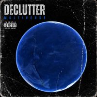 Multiverse - DECLUTTER (Explicit)