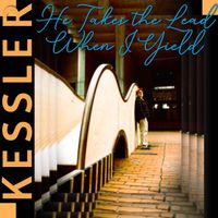 Kessler - He Takes the Lead When I Yield