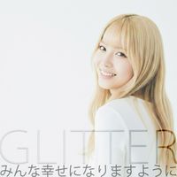 GLITTER - みんな幸せになりますように