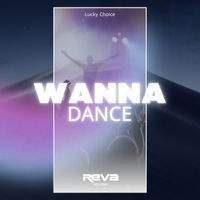 Lucky Choice - Wanna Dance (Original Mix)