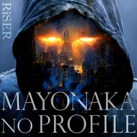 RiSER - MAYONAKA NO PROFILE