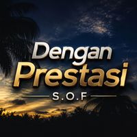 S.O.F - Dengan Prestasi