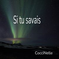 CocciNelle - Si tu savais