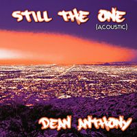 Dean Anthony - Still the One (Acoustic)
