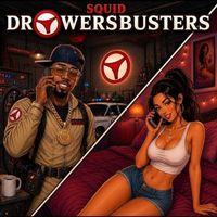 Squid - Drawersbusters (Explicit)