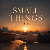 Kmk - Small Things