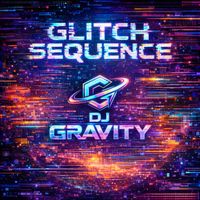 DJ Gravity - Glitch Sequence