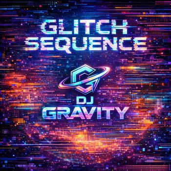 DJ Gravity - Glitch Sequence