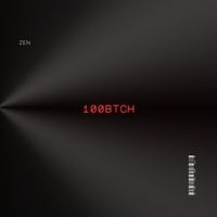 Zen - 100 BTCHES (Explicit)