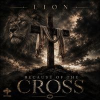 Lion - Because of the Cross