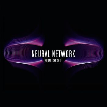 Neural Network - Paradigm Shift