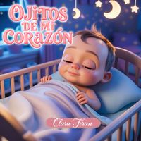 Clara Terán - Ojitos De Mi Corazón
