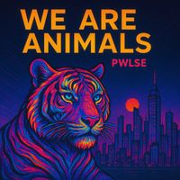 PWLSE - We Are Animals