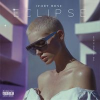 Ivory Rose - Eclipse (Explicit)