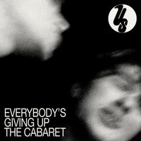 Us - Everybody's Giving Up The Cabaret