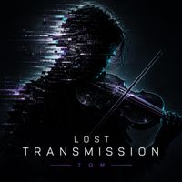 Tom - Lost Transmission