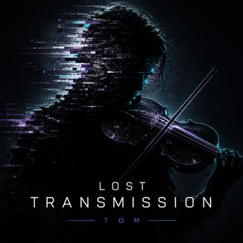 Tom - Lost Transmission
