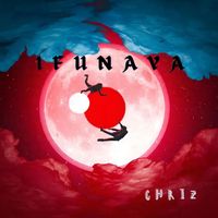 CHRIZ - Ifunaya