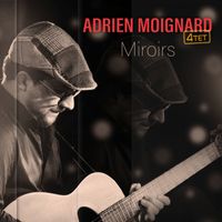 Adrien Moignard - Miroirs