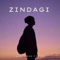 Anshuman Tiwari - Zindagi