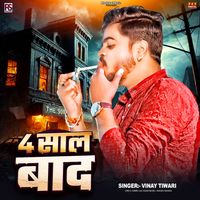 Vinay Tiwari - 4 Sal Bad