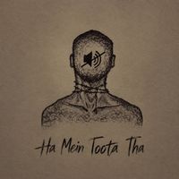 Bibhu Sarkar - Ha Mein Toota Tha