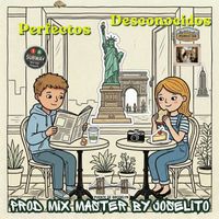 Joselito - Perfectos Desconocidos