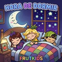Frutkids - Hora de Dormir