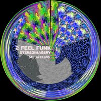 Stereoimagery - 2 feel funk