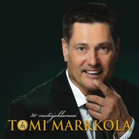 Tomi Markkola - Tomi Markkola (30-Vuotisjuhlavuosi)