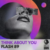 Flash 89 - Think About You