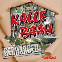 Kalle Baah - Soon Come Recharged