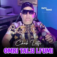 Cheb Lotfi - Omri Tal3i Lfumi