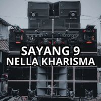 Nella Kharisma - Sayang 9 (Remix)
