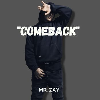 Mr. Zay - Comeback